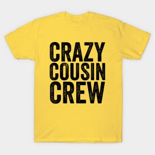 Crazy Cousin Crew Black T-Shirt